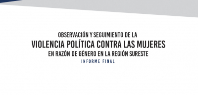 Pone a disposición IIJ-UNACH informe sobre violencia política contra las mujeres