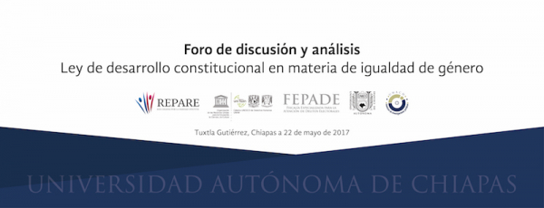 Foro de discusión y análisis: Ley de desarrollo constitucional en materia de igualdad de género.